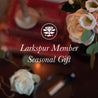 Larkspur Member Seasonal Gift